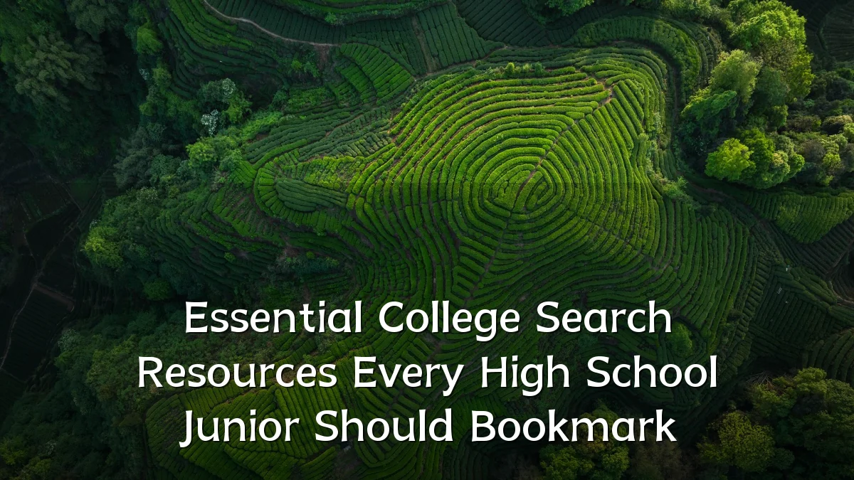 Essential College Search Resources Every High School Junior Should Bookmark