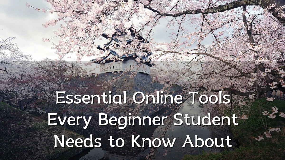 Essential Online Tools Every Beginner Student Needs to Know About
