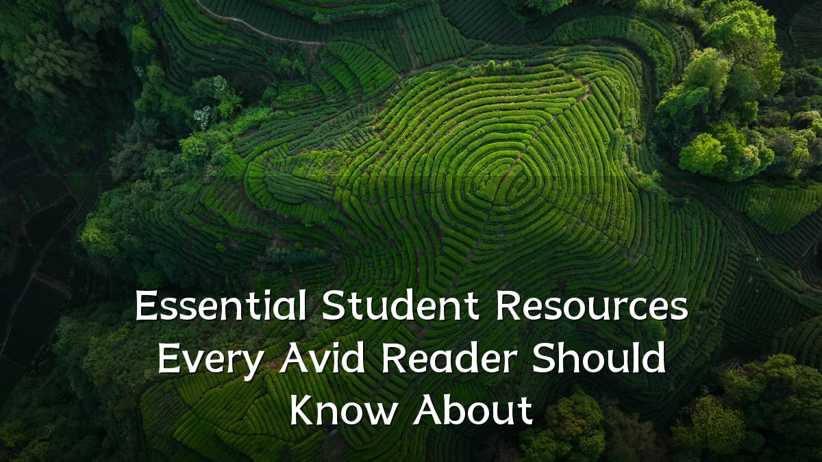 Essential Student Resources Every Avid Reader Should Know About
