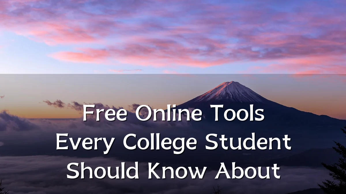 Free Online Tools Every College Student Should Know About