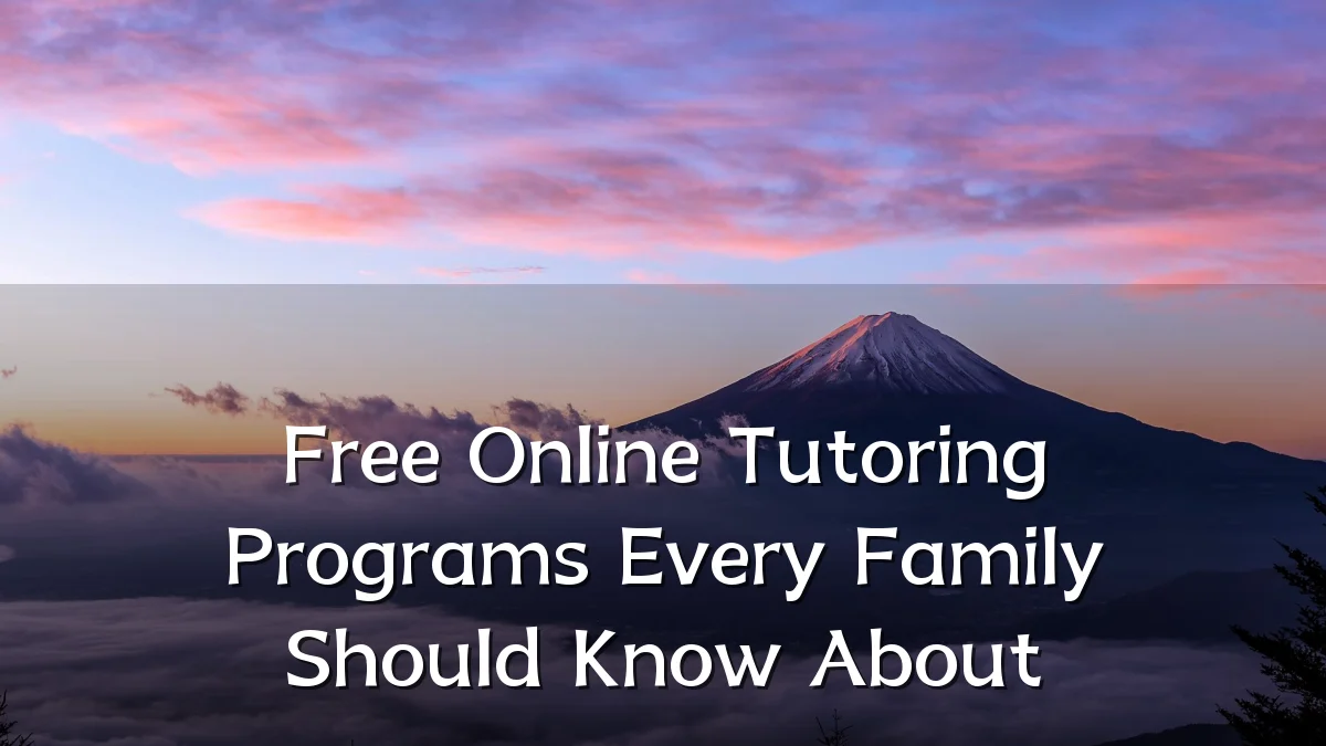 Free Online Tutoring Programs Every Family Should Know About