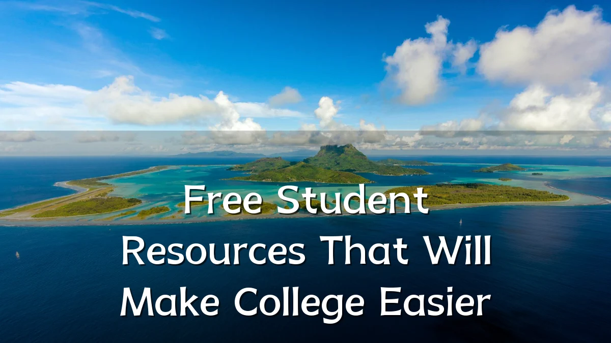 Free Student Resources That Will Make College Easier