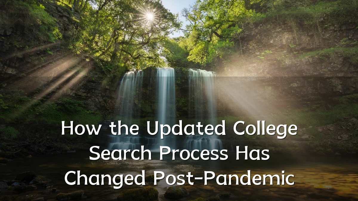 How the Updated College Search Process Has Changed Post-Pandemic