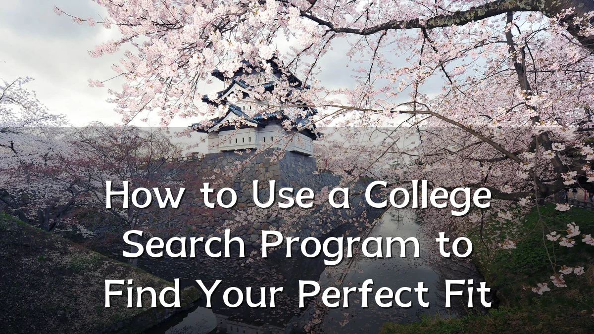 How to Use a College Search Program to Find Your Perfect Fit