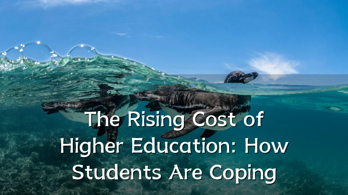 The Rising Cost of Higher Education: How Students Are Coping