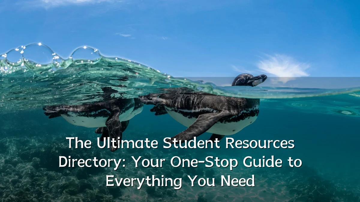 The Ultimate Student Resources Directory: Your One-Stop Guide to Everything You Need