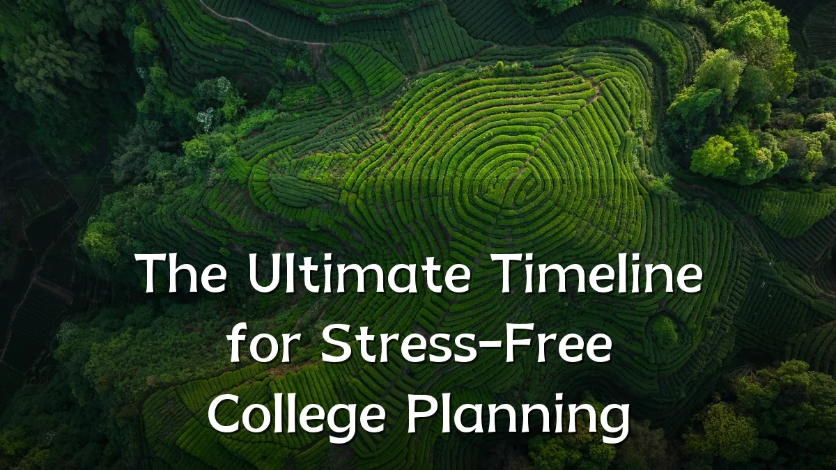 The Ultimate Timeline for Stress-Free College Planning