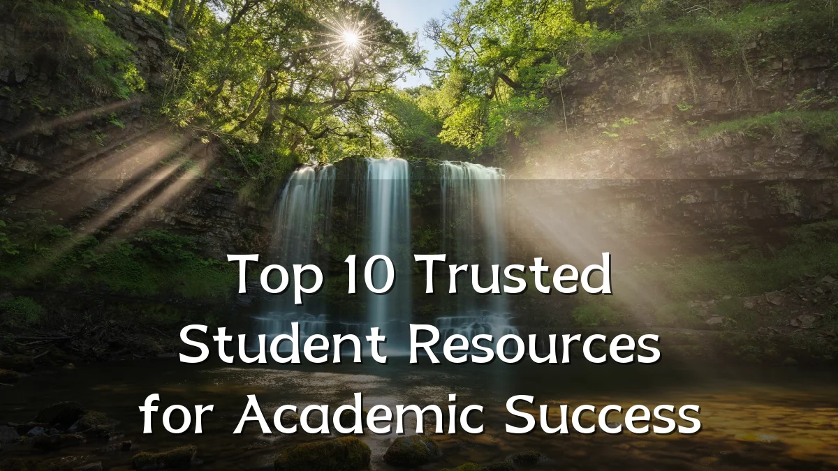 Top 10 Trusted Student Resources for Academic Success