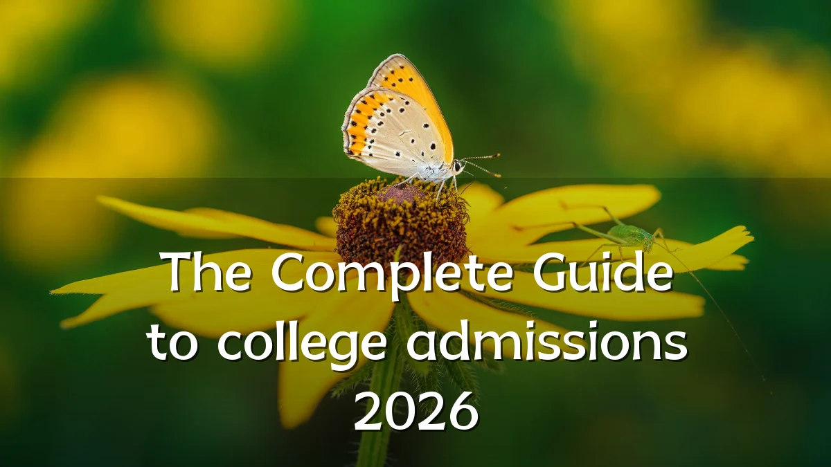 The Complete Guide to college admissions 2026