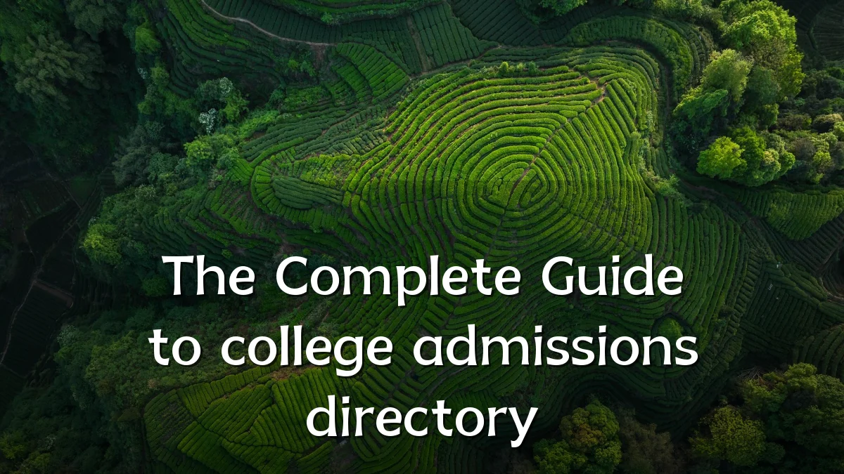 The Complete Guide to college admissions directory