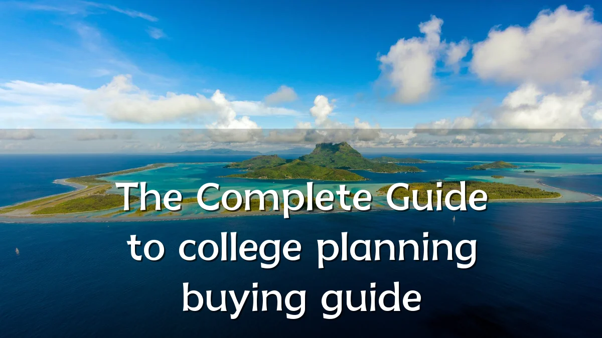 The Complete Guide to college planning buying guide