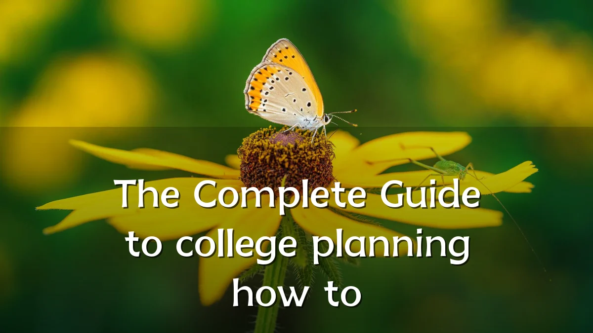 The Complete Guide to college planning how to