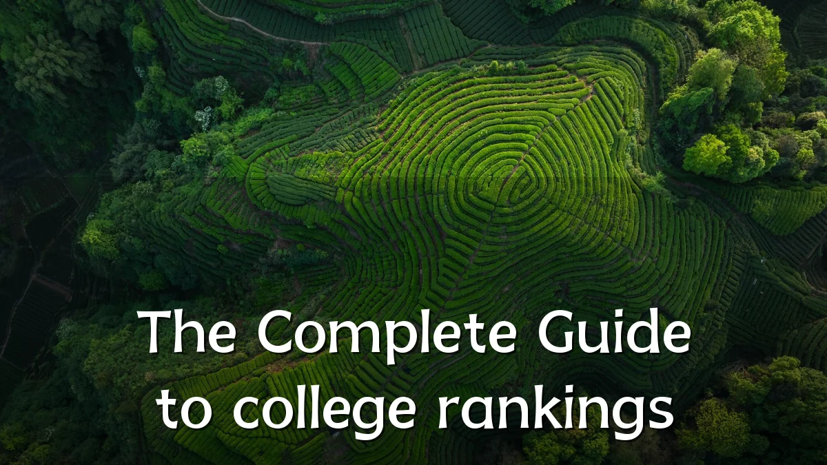 The Complete Guide to college rankings