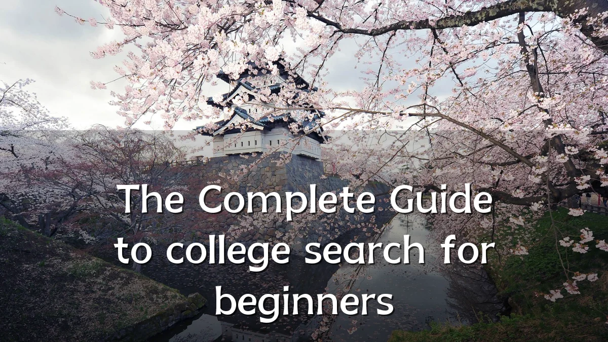 The Complete Guide to college search for beginners