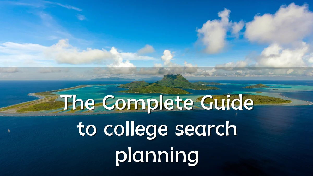 The Complete Guide to college search planning