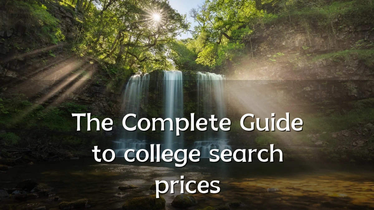 The Complete Guide to college search prices