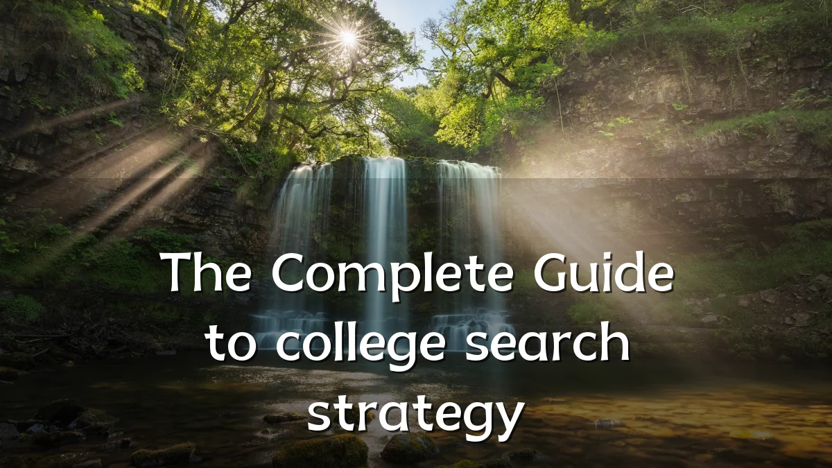 The Complete Guide to college search strategy