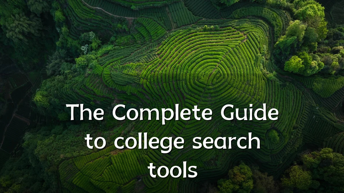 The Complete Guide to college search tools