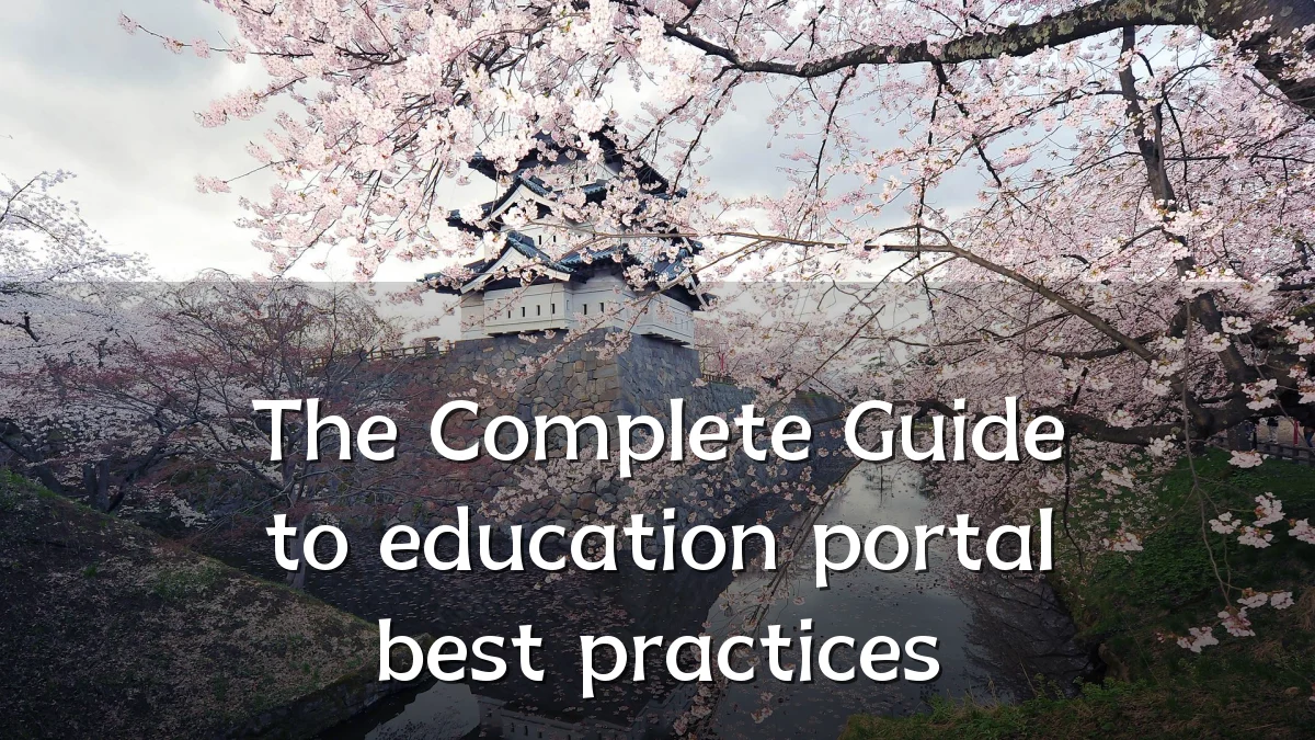 The Complete Guide to education portal best practices