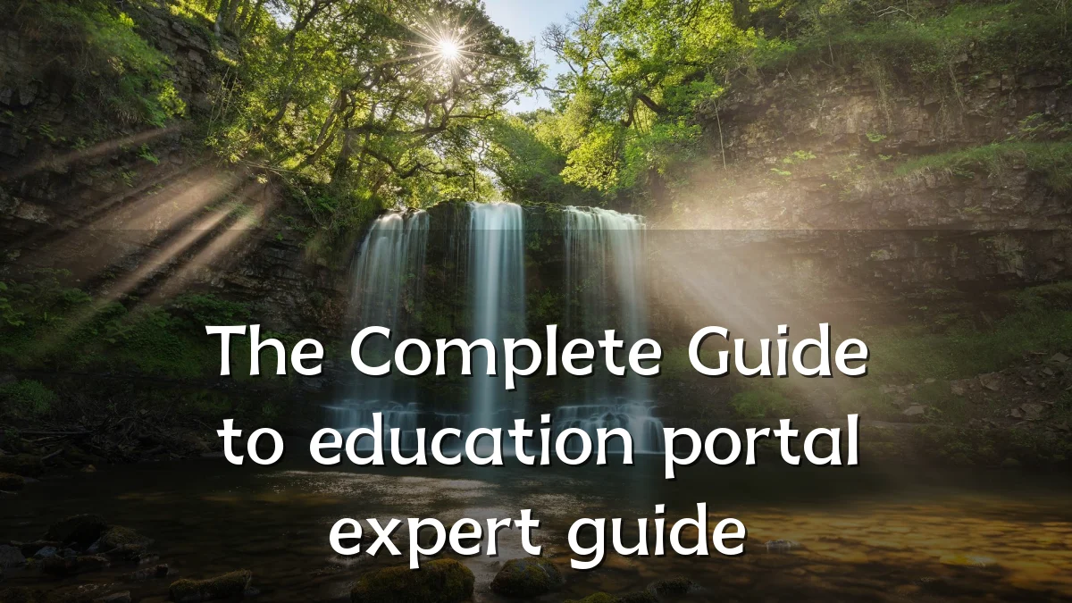 The Complete Guide to education portal expert guide