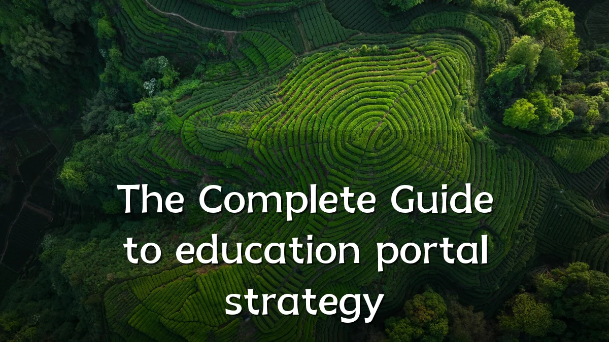 The Complete Guide to education portal strategy