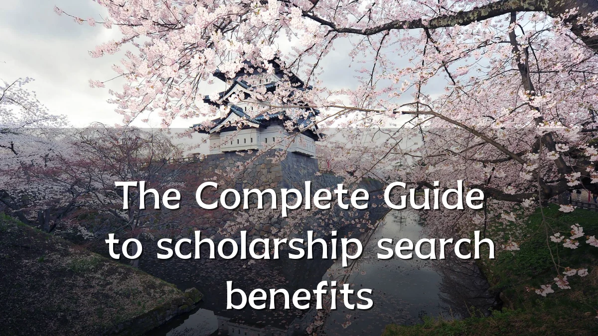 The Complete Guide to scholarship search benefits