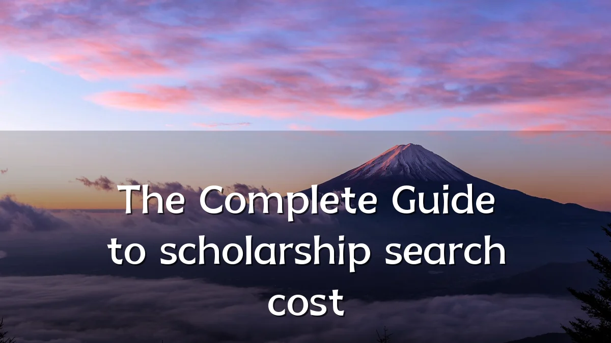 The Complete Guide to scholarship search cost