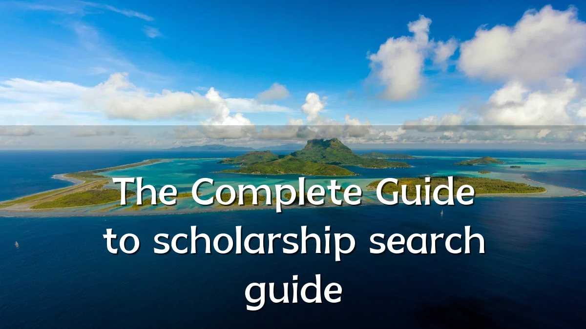 The Complete Guide to scholarship search guide