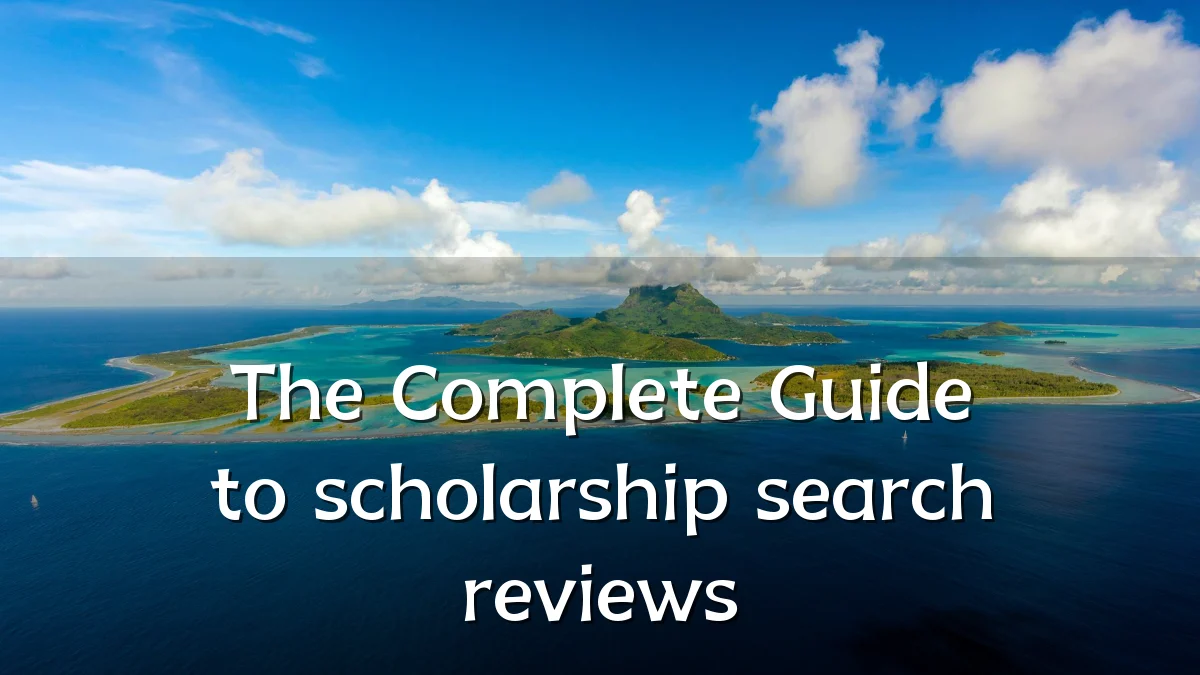 The Complete Guide to scholarship search reviews