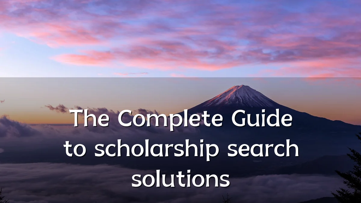 The Complete Guide to scholarship search solutions