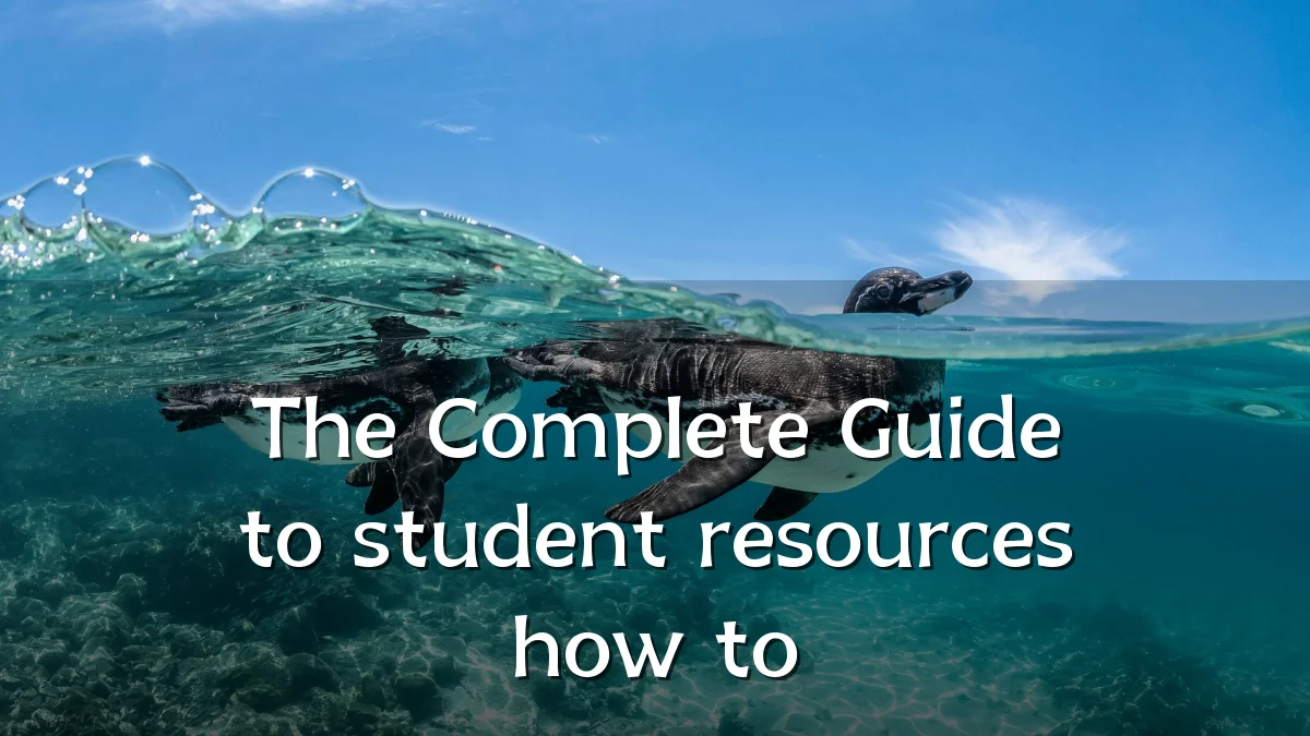 The Complete Guide to student resources how to
