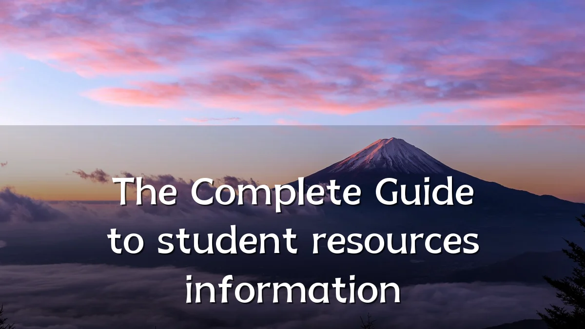 The Complete Guide to student resources information