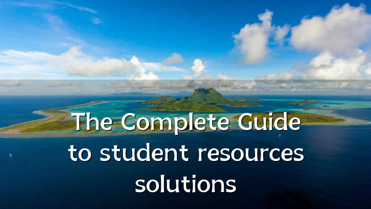 The Complete Guide to student resources solutions