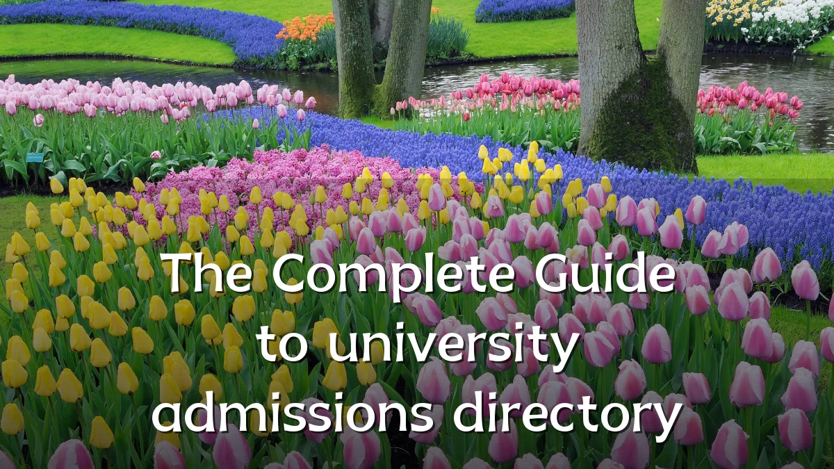 The Complete Guide to university admissions directory