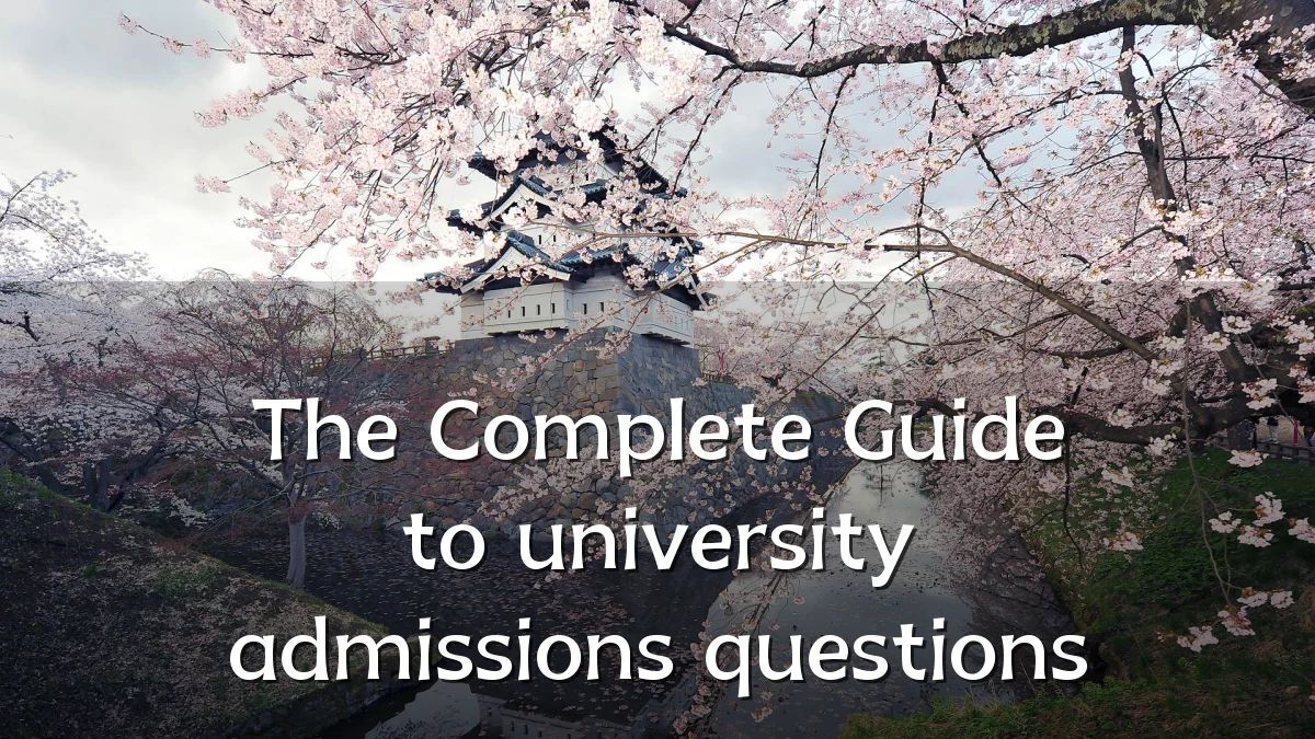 The Complete Guide to university admissions questions