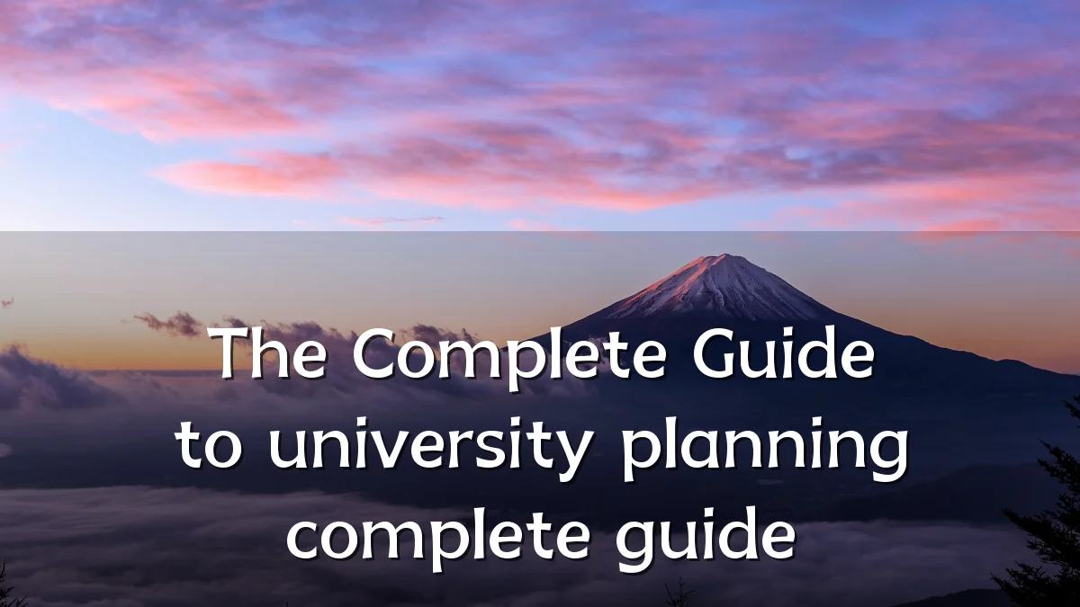 The Complete Guide to university planning complete guide