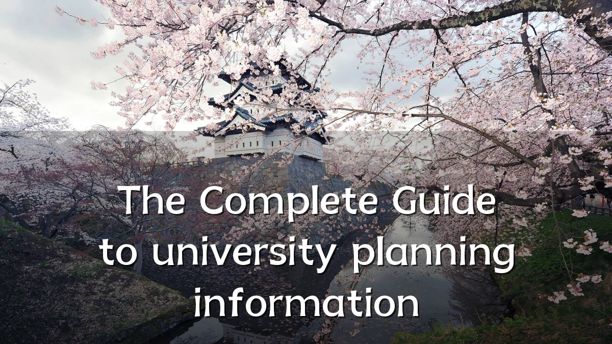 The Complete Guide to university planning information